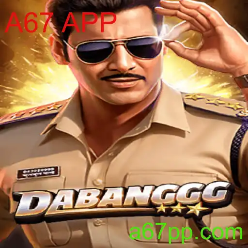 Explorando o Mundo de DABANGGG: Um Novo Jogo no A67 APP