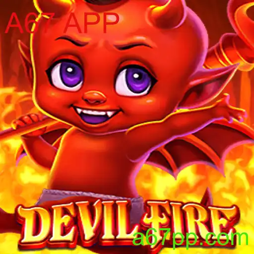 Explorando DevilFire: A Nova Sensação no Cenário de Jogos com a Palavra-Chave A67 APP